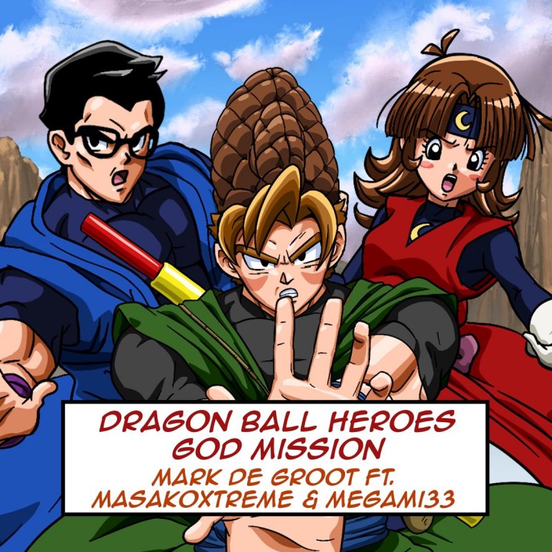 Mark De Groot Feat Masakoxtreme Megami33 Dragon Ball Heroes