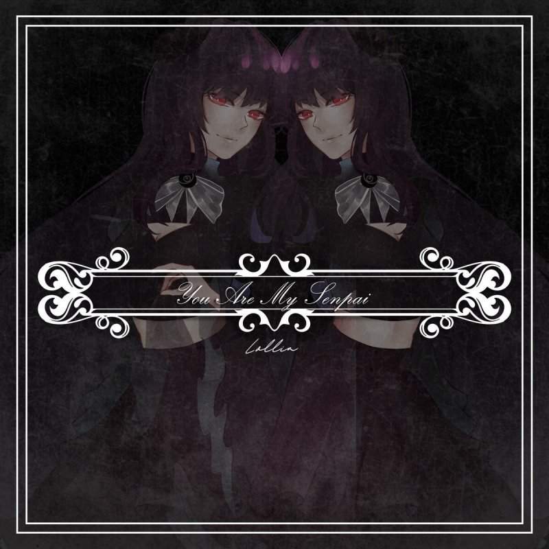 All These Lolis Call Me Senpai Song Lollia You Are My Senpai Yandere Parody Lyrics Musixmatch