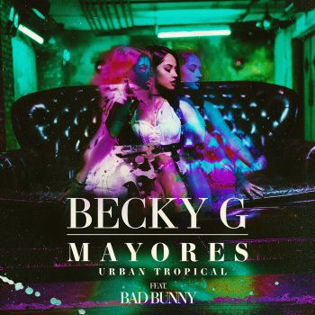 Mayores Urban Tropical Traduzione Becky G Mtv Testi E Canzoni