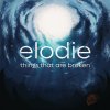 Things That Are Broken Elodie - cover art
