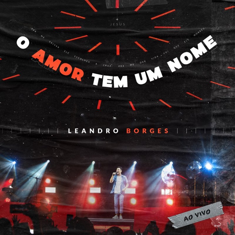 Letra de O Amor Tem Um Nome (Ao Vivo) de Leandro Borges | Musixmatch