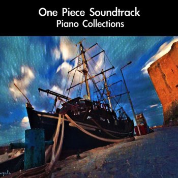 Letras Del Album One Piece Soundtrack Piano Collections De Daigoro7 Musixmatch El Catalogo De Letras Mas Grande Del Mundo