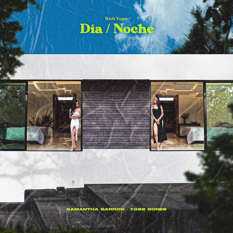 Rich Vagos Feat Samantha Barron Yoss Bones Dia Noche Lyrics Musixmatch