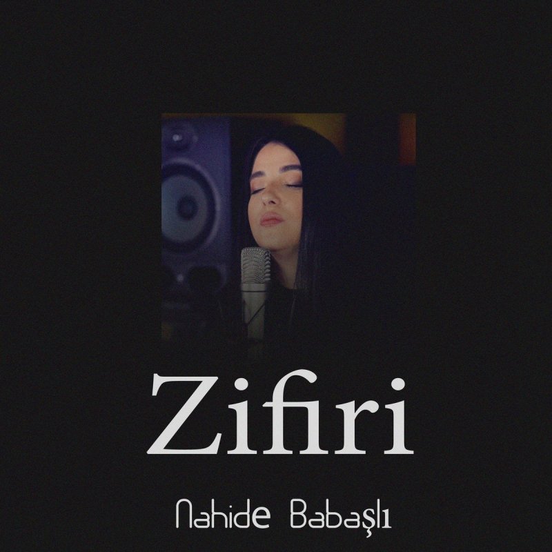 Nahide Babashli Feat Tolga Kahraman Zifiri Lyrics Musixmatch