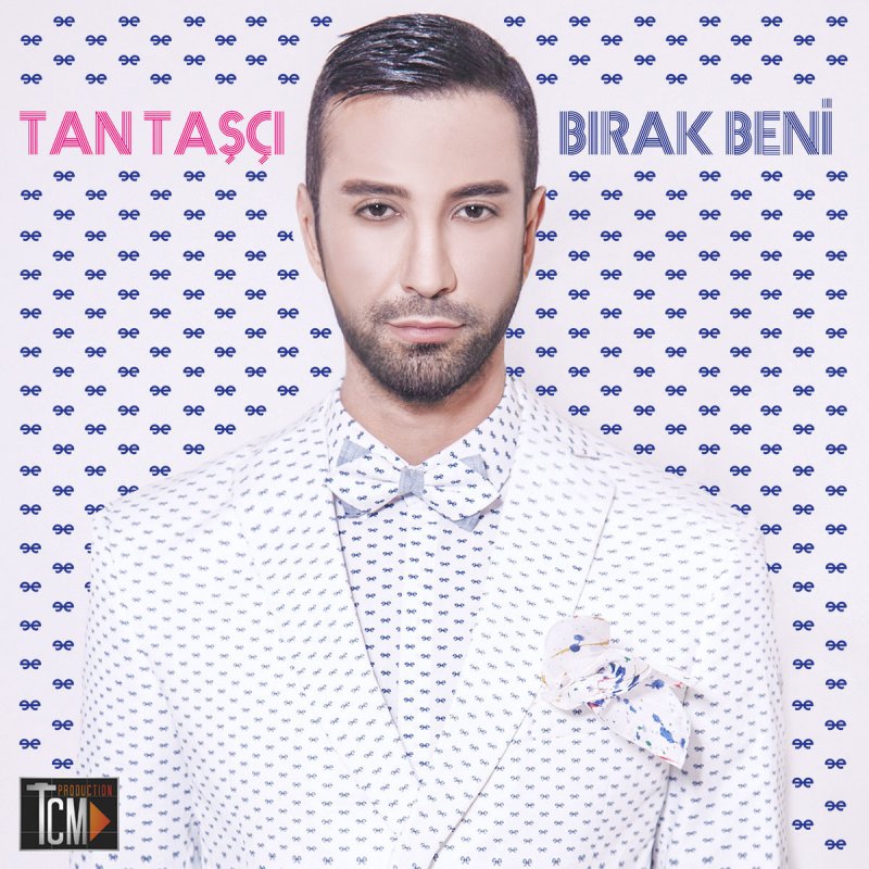 Tan Tasci Birak Beni Paroles Musixmatch