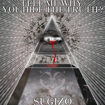 Tell Me Why You Hide The Truth By Sugizo Album Lyrics Musixmatch