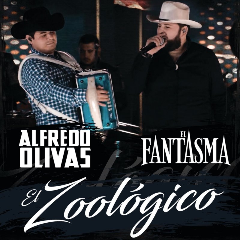 Alfredo Olivas feat. El Fantasma El Zoológico En Vivo Lyrics