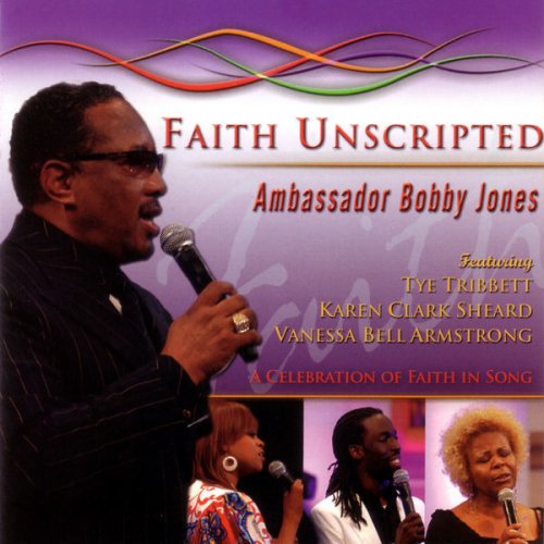 Bobby Jones Gospel: Faith Unscripted, Volume 1