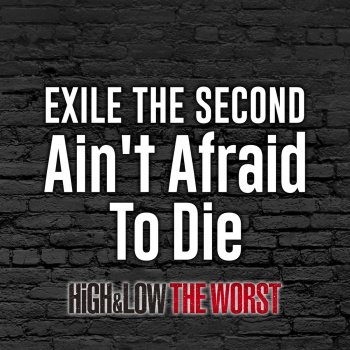 Ain T Afraid To Die Single By Exile The Second Album Lyrics Musixmatch Song Lyrics And Translations