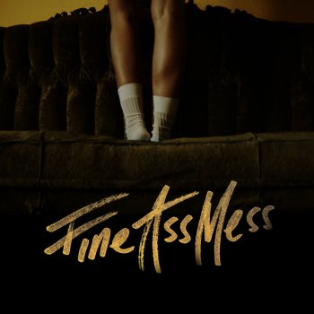 Fine Ass Mess