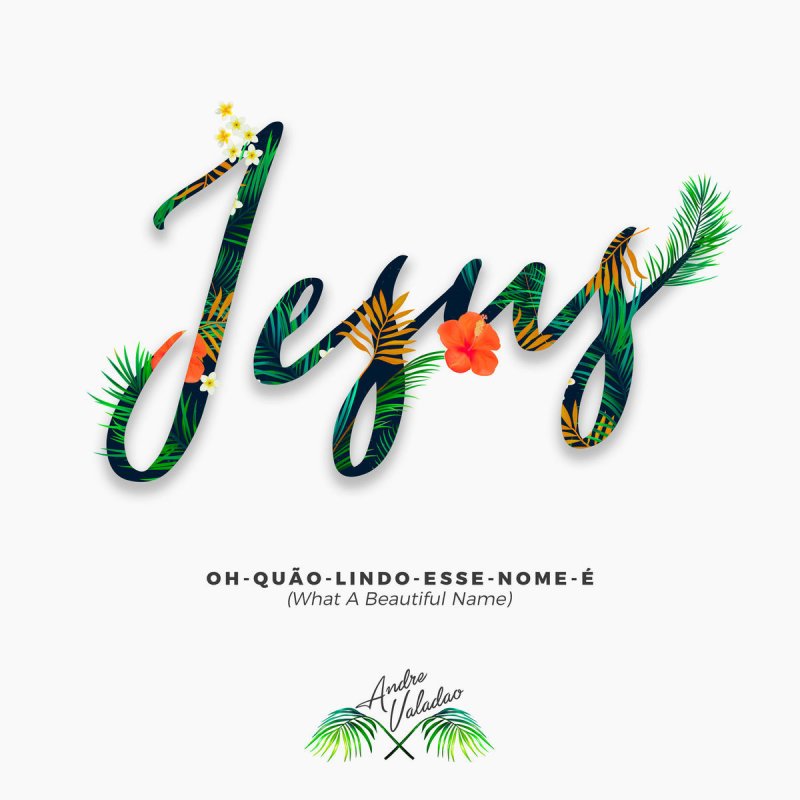 Andre Valadao Oh Quao Lindo Esse Nome E Lyrics Musixmatch