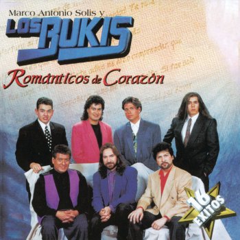 Romanticos De Corazon By Marco Antonio Solis Y Los Bukis Album Lyrics Musixmatch Letra y música de sus canciones con notas para guitarra. musixmatch