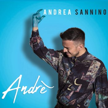 Andrea sannino ultima canzone