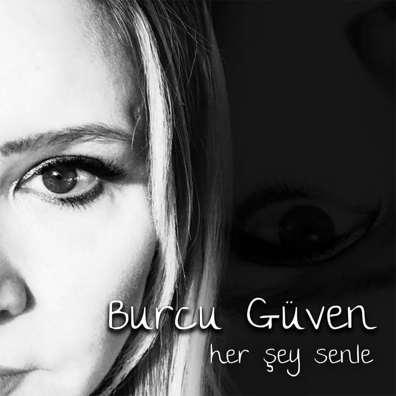 burcu guven her sey senle lyrics