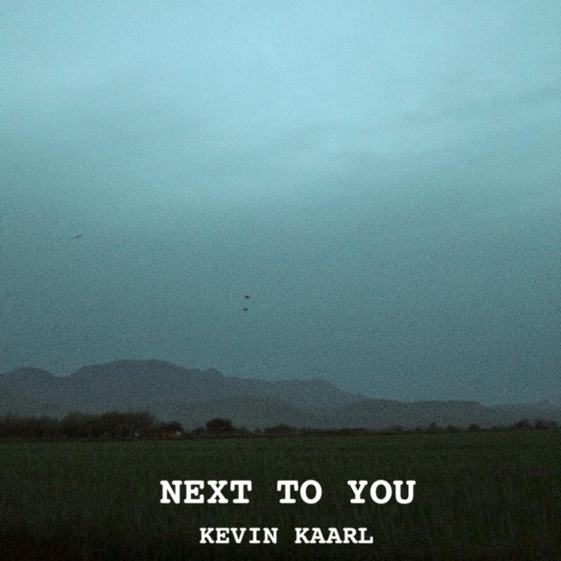 Kevin Kaarl Next To You Lyrics Musixmatch kevin kaarl next to you lyrics