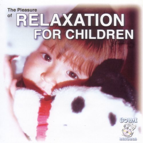 Relaxation for Children (The Pleasure of)