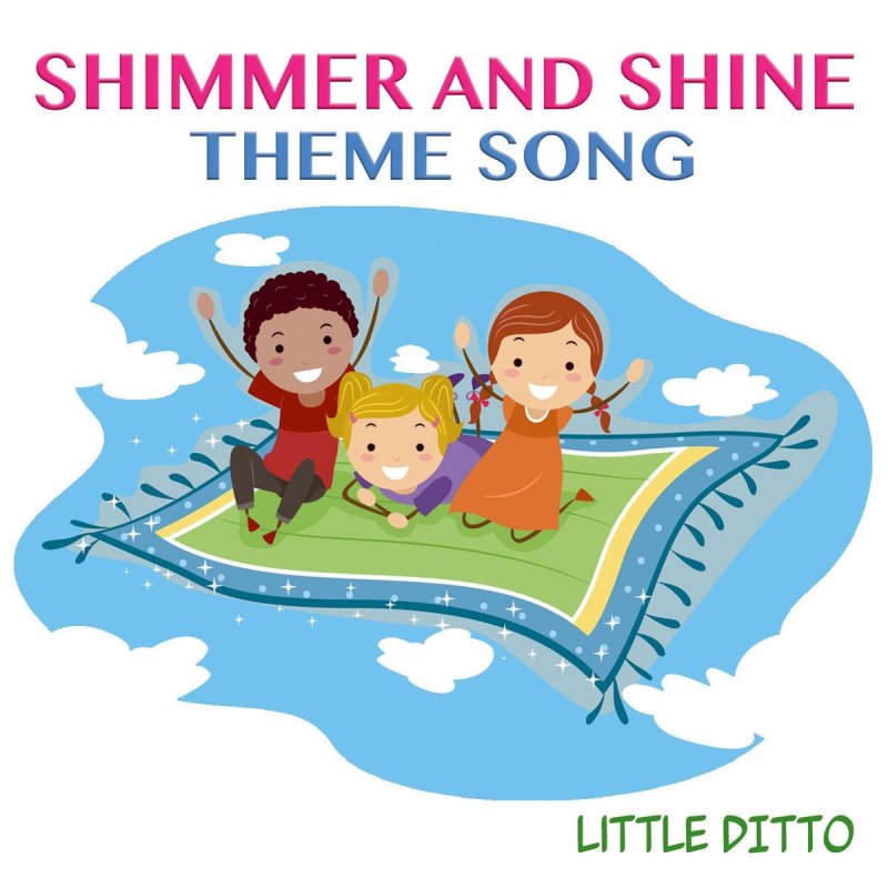 Little Ditto Shimmer and Shine Theme Song Lyrics Musixmatch