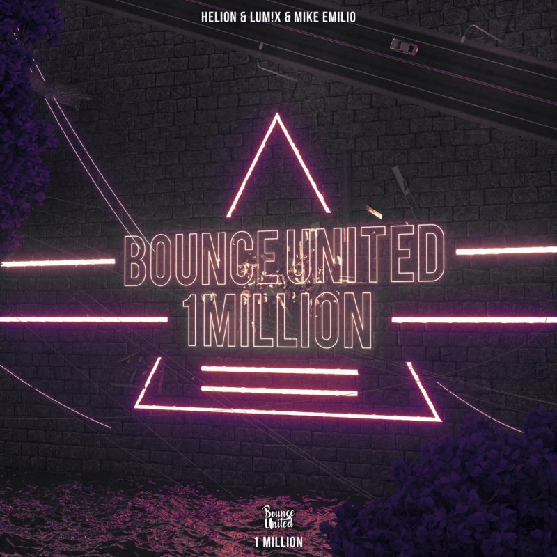 Helion Feat Lum X Mike Emilio Bounce United Bounce United 1 Million Songtext Musixmatch Lum!x & kshmr & gabry ponte feat. musixmatch