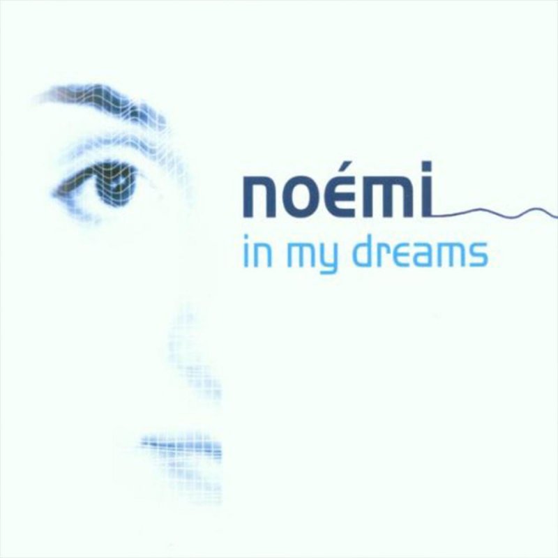 Noemi In My Dreams Lyrics Musixmatch