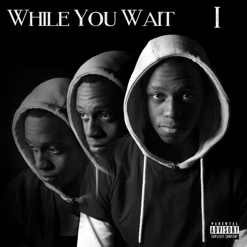 While i was waiting for you. While i was waiting for you