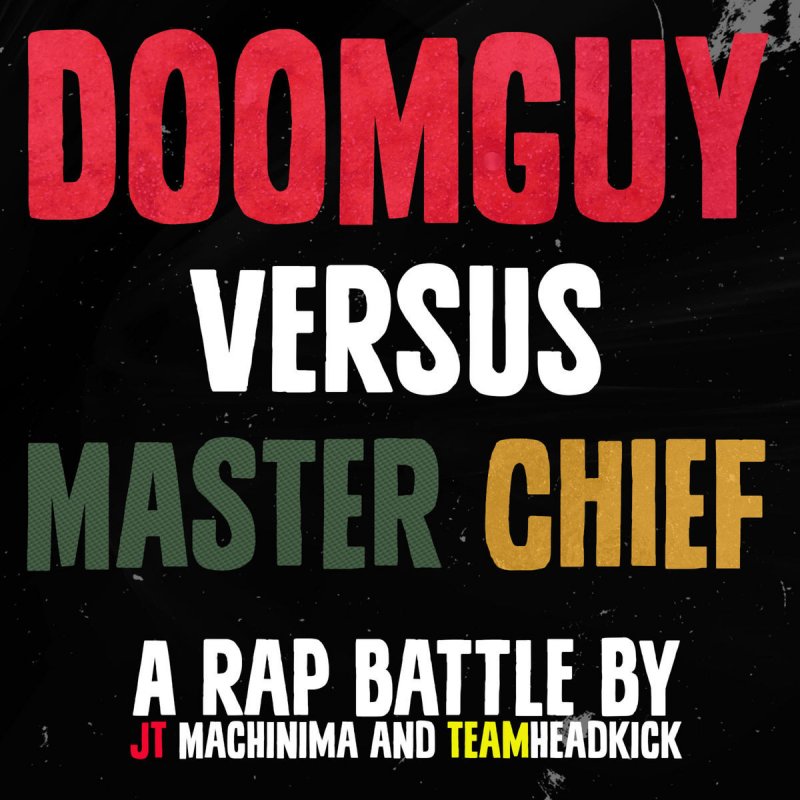 Teamheadkick Feat J T Machinima Doomguy Vs Master Chief Rap