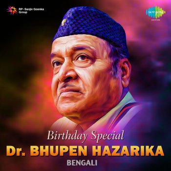 Birthday Special Dr Bhupen Hazarika Bengali By Dr Bhupen Hazarika Album Lyrics Musixmatch Song Lyrics And Translations musixmatch