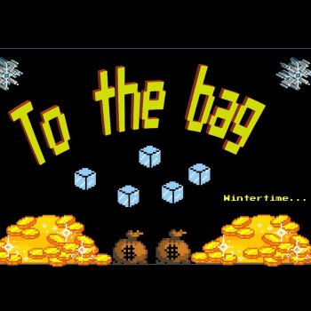 To The Bag By Wintertime Album Lyrics Musixmatch Song Lyrics And Translations