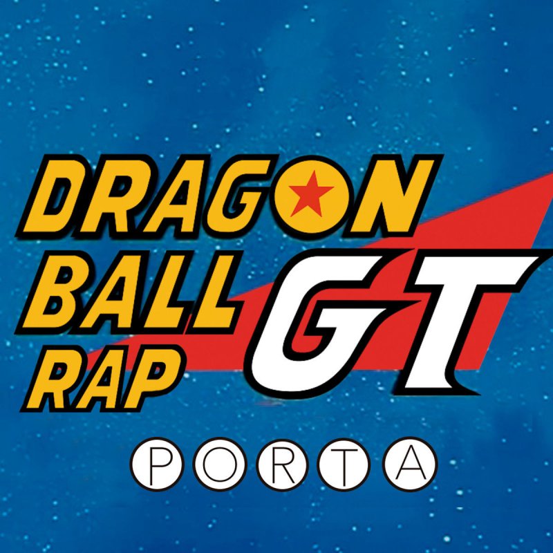 Porta Dragon Ball Gt Rap Lyrics Musixmatch