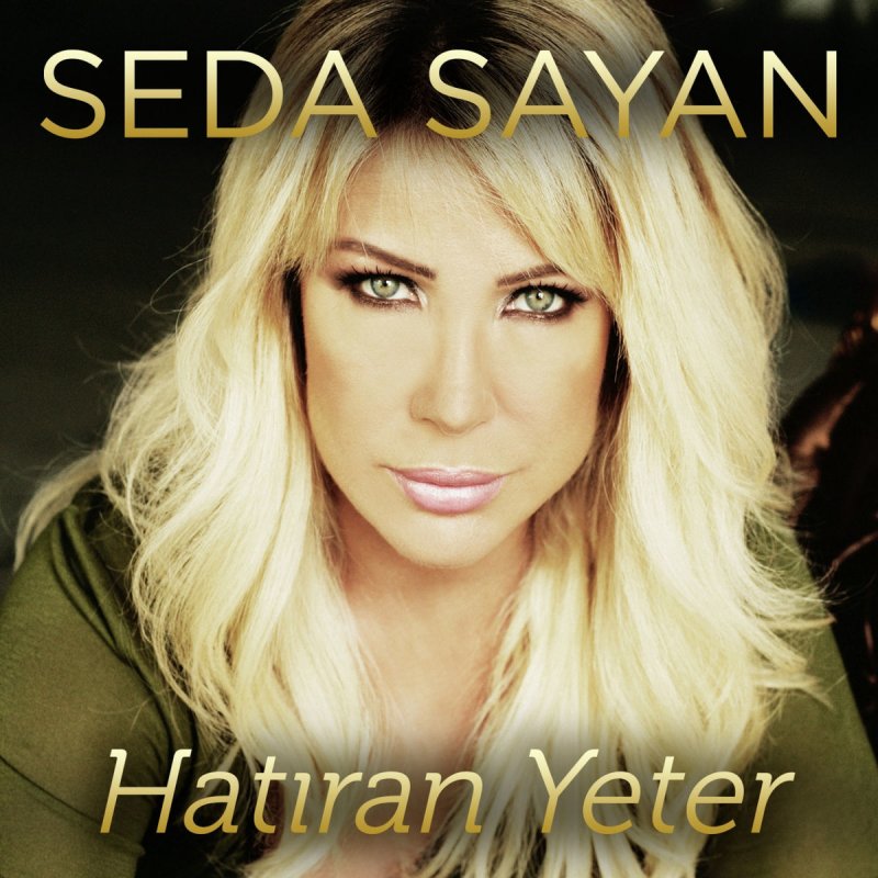 Seda Sayan Hatiran Yeter Lyrics Musixmatch