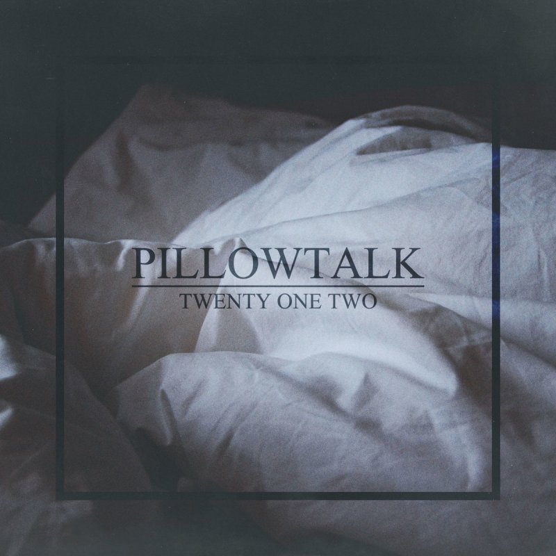 Twenty One Two Pillowtalk Lyrics Musixmatch