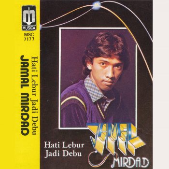 I Testi Delle Canzoni Dell Album Hati Lebur Jadi Debu Di Jamal Mirdad Mtv