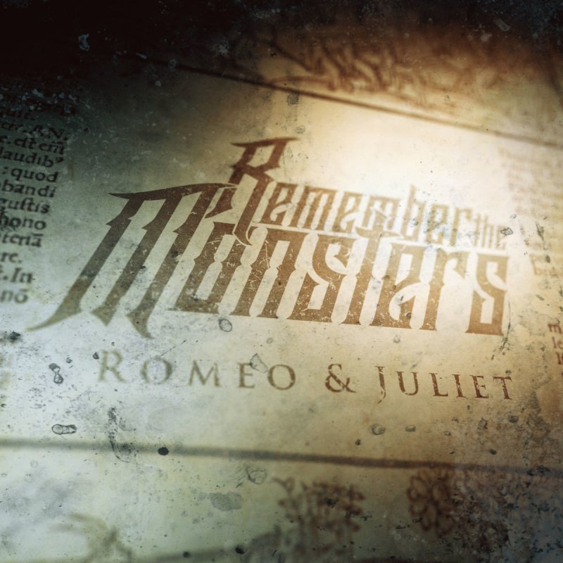 Remember The Monsters Romeo Juliet Lyrics Musixmatch There was a time, when i was young and love it felt so strong now it comes back to me what's going on. remember the monsters romeo juliet