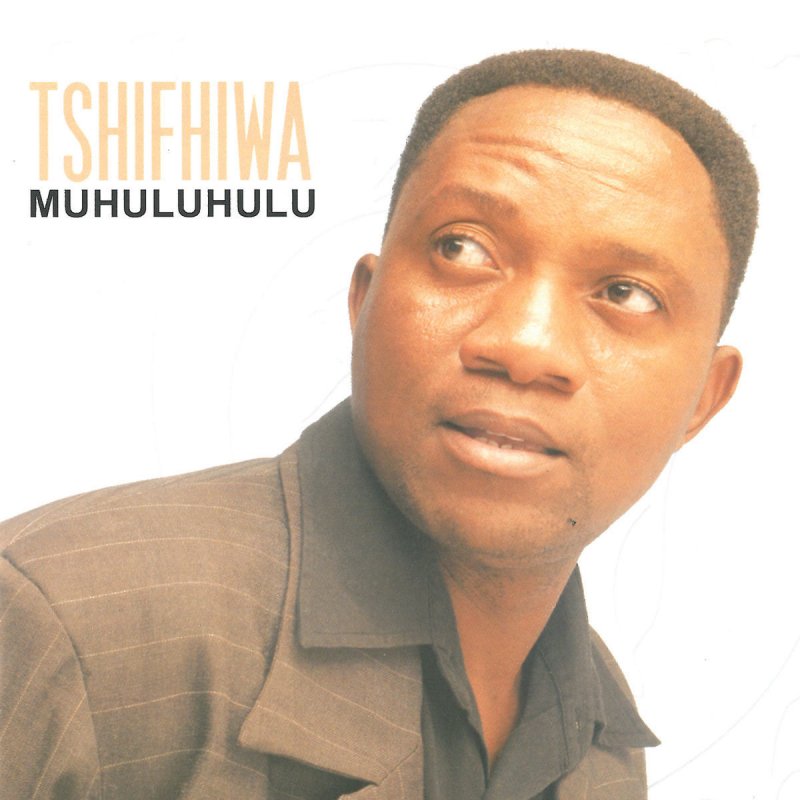 Tshifhiwa Muhuluhulu Lyrics Musixmatch