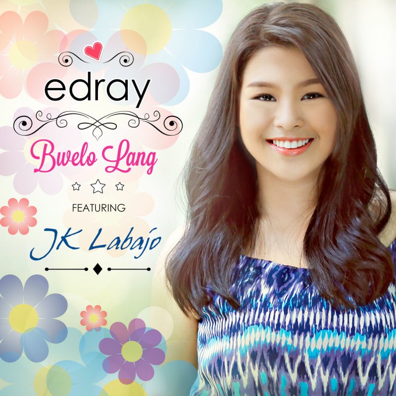 Edray Teodoro feat. Juan Karlos Labajo - Bwelo Lang Lyrics | Musixmatch