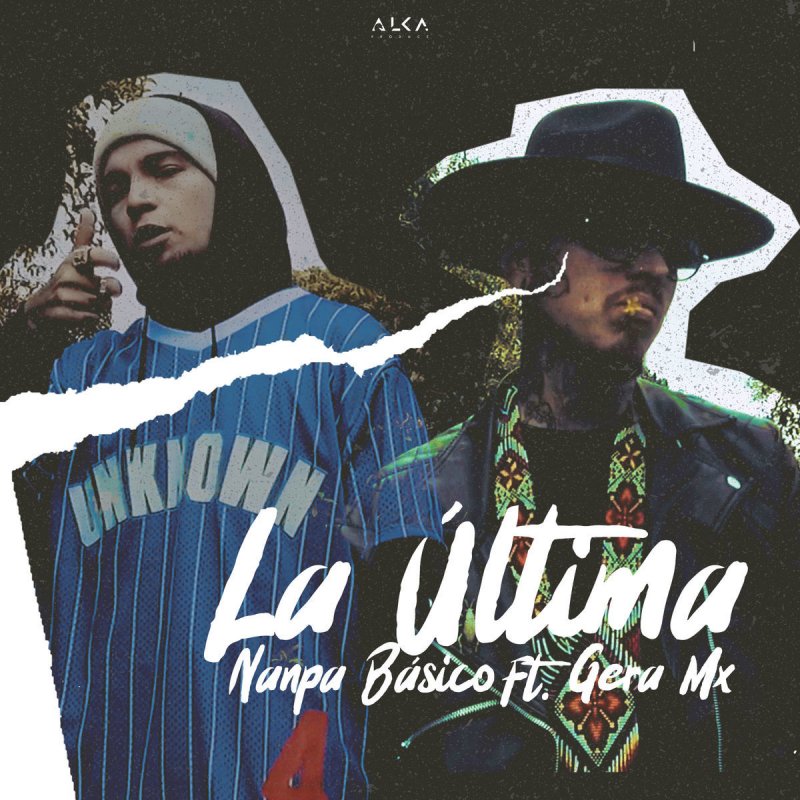 Nanpa Basico Feat Gera Mx La Ultima Lyrics Musixmatch Listen to music by nanpa basico on apple music. nanpa basico feat gera mx la ultima