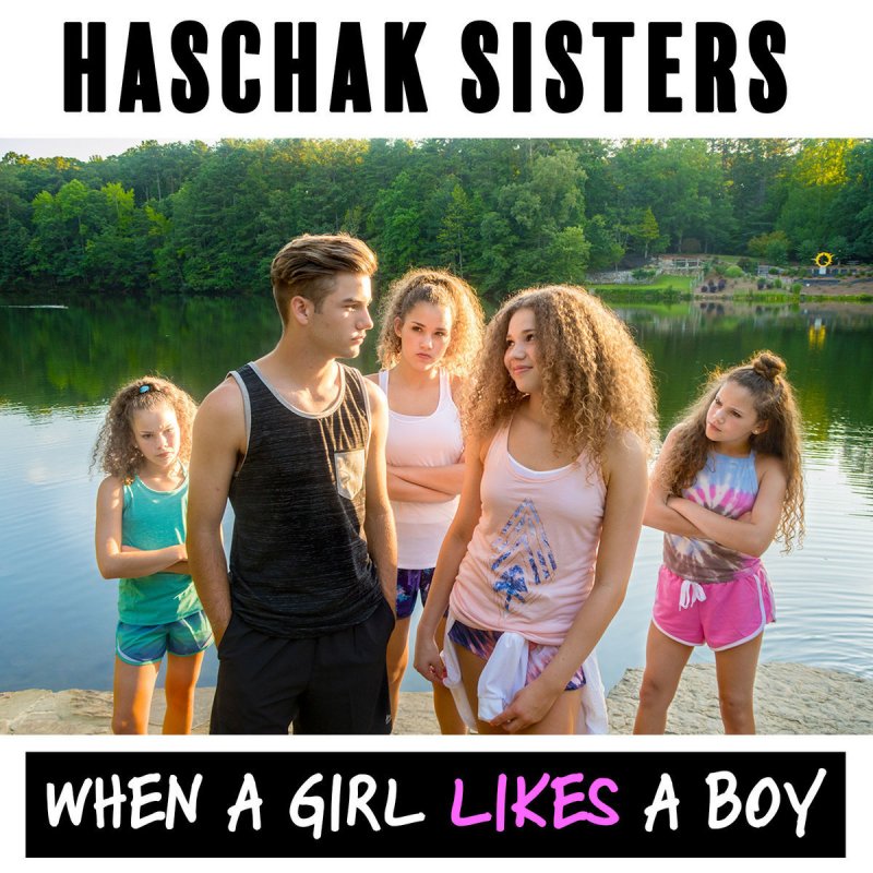 Haschak Sisters When A Girl Likes A Boy Lyrics Musixmatch