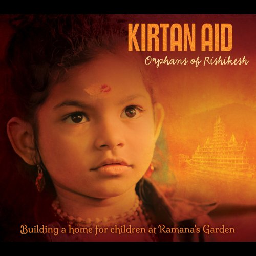 Kirtan Aid: Orphans of Rishikesh