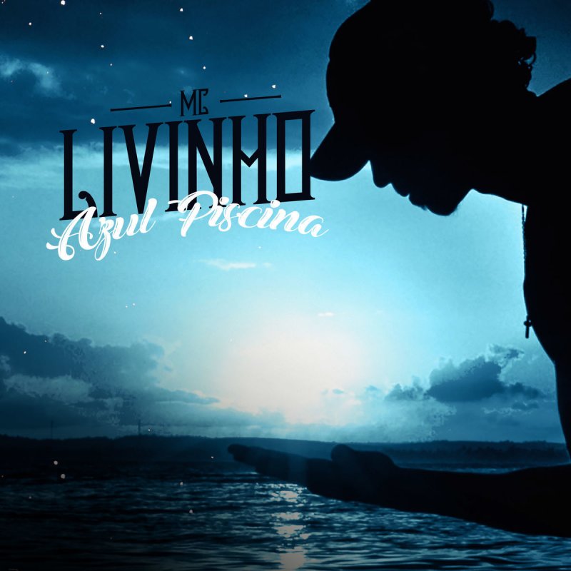 Letra De Azul Piscina De Mc Livinho Musixmatch