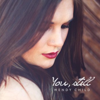 Wendy Child - My Love Never Ends Lyrics | Musixmatch