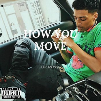 How You Move By Lucas Coly Album Lyrics Musixmatch Song Lyrics And Translations