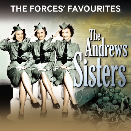 The Forces’ Favourites: The Andrews Sisters