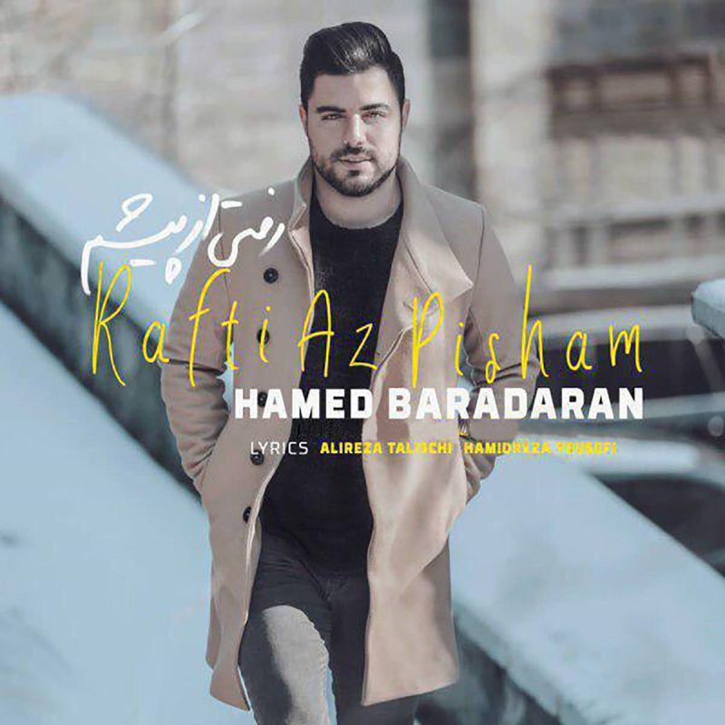 Hamed Baradaran Rafti Az Pisham Lyrics Musixmatch Russian english french german spanish italian. hamed baradaran rafti az pisham
