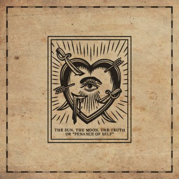 The Sun, the Moon, the Truth: "Penance of Self" by Stick to Your Guns album  lyrics | Musixmatch