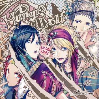 B Project Hungry Wolf By Killer King Album Lyrics Musixmatch