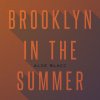 Traduzione Brooklyn In the Summer