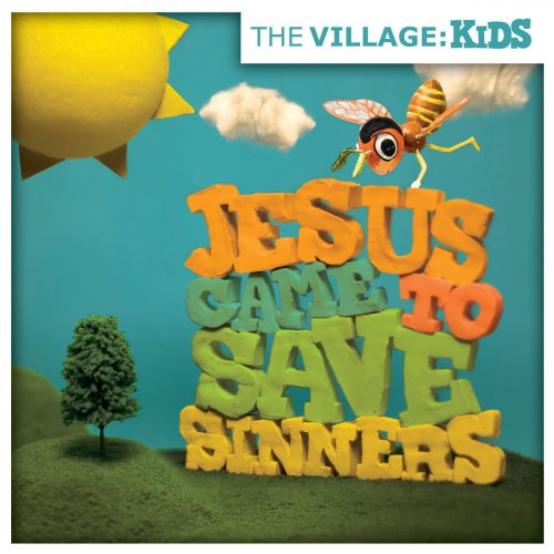 The Village: Kids - Jesus Came To Save Sinners