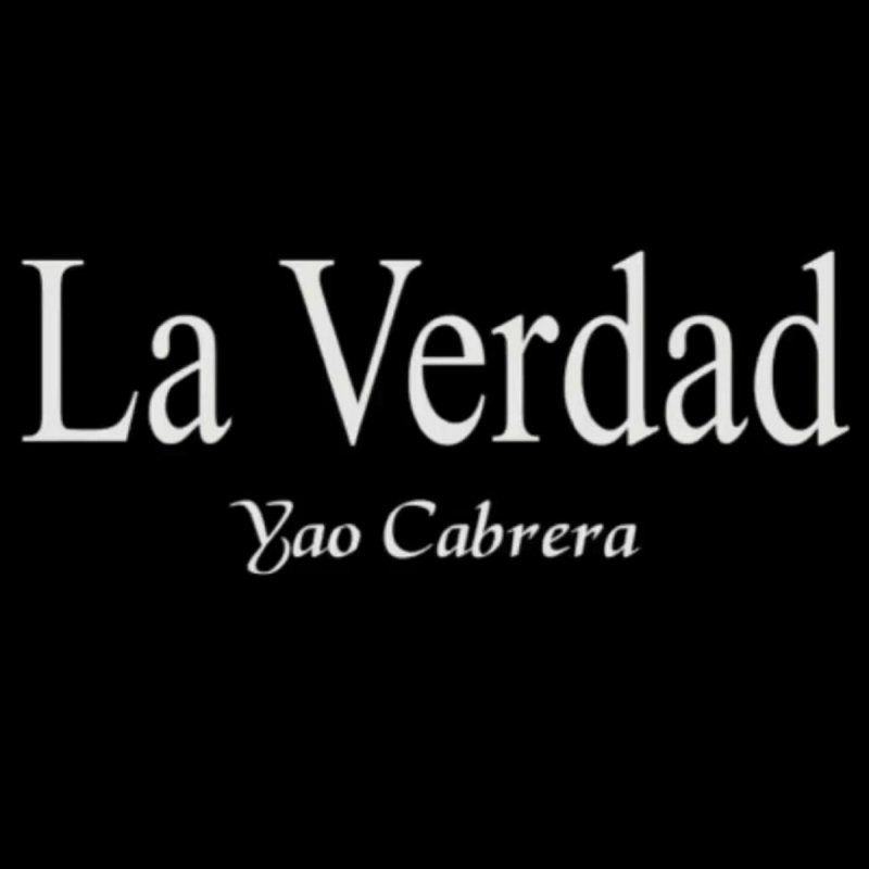 Yao Cabrera La Verdad Letra Musixmatch