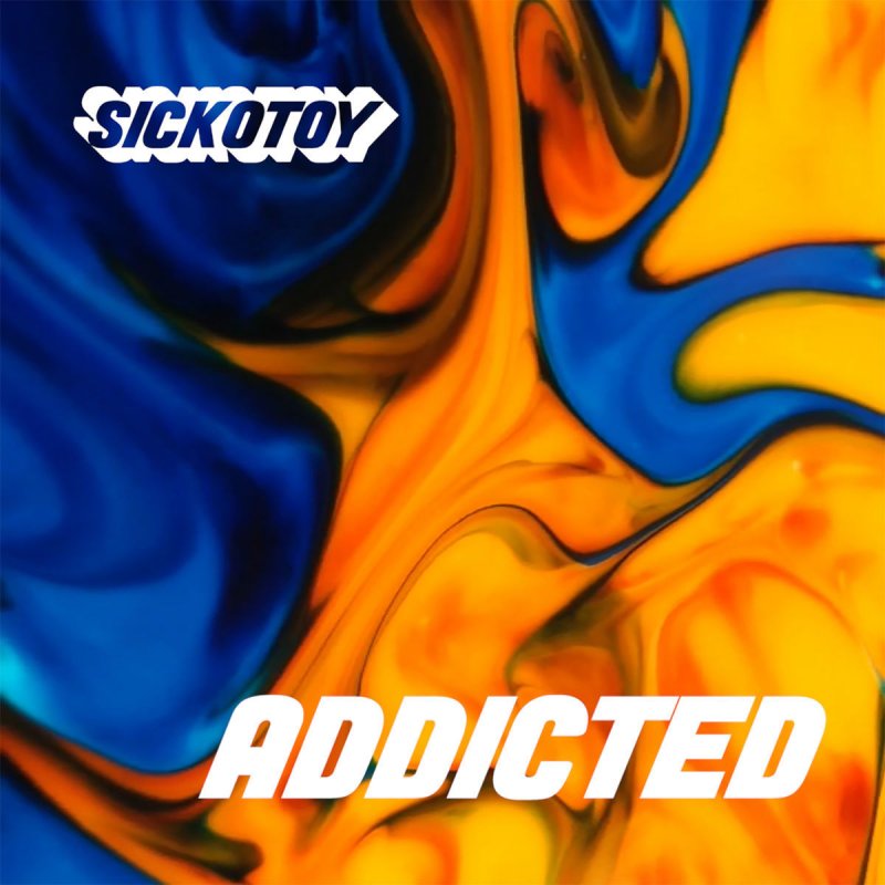 Sickotoy Addicted Lyrics Musixmatch