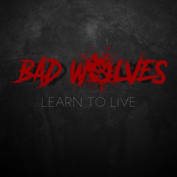 Learn To Live By Bad Wolves Album Lyrics Musixmatch Here is the lyric video to bad wolves' cover of zombie by the cranberries. bad wolves album lyrics musixmatch