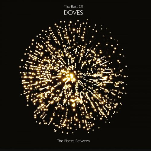 The Places Between : The Best of Doves